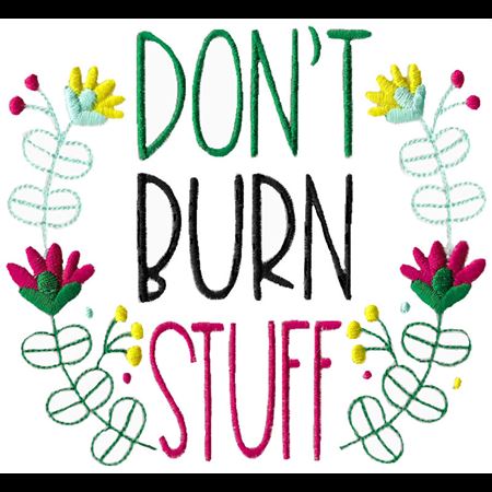 Don't Burn Stuff