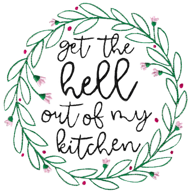 Get The Hell Out Of My Kitchen