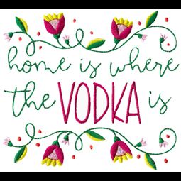 Home Is Where The Vodka Is