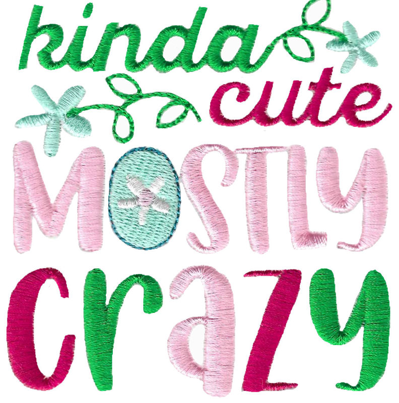 Kinda Cute Mostly Crazy