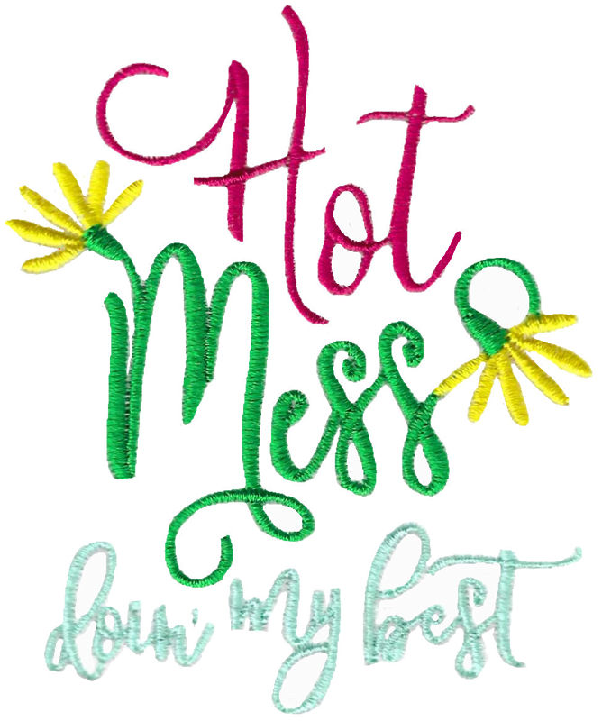 Hot Mess Doin' My Best