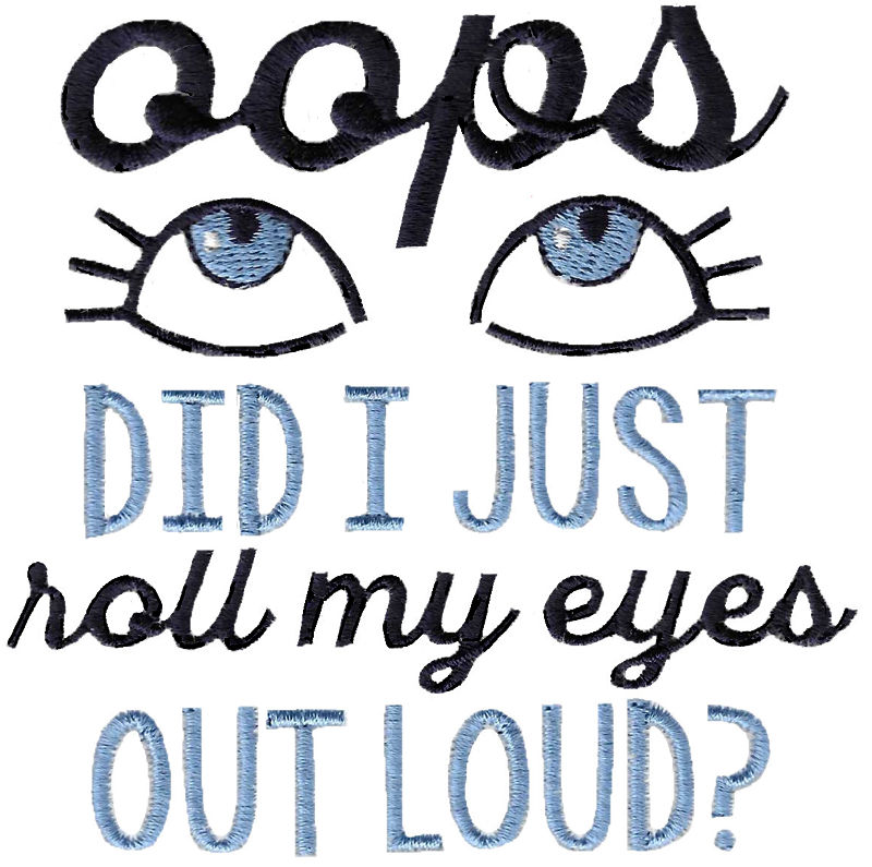 Opps Did I Just Roll My Eyes Out Loud