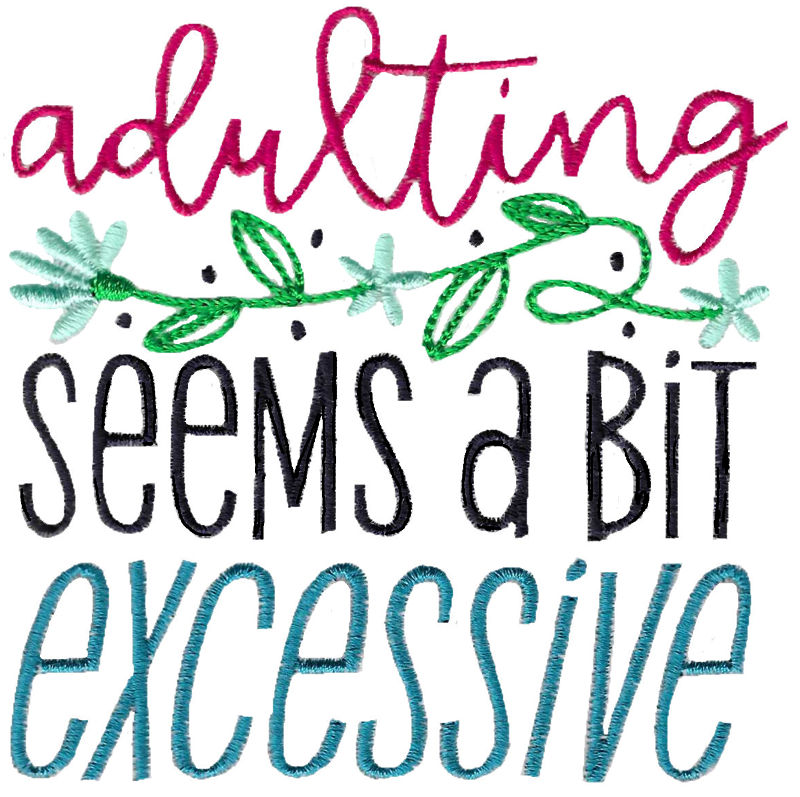 Adulting Seems A Bit Excessive