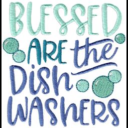 Blessed Are The Dish Washers