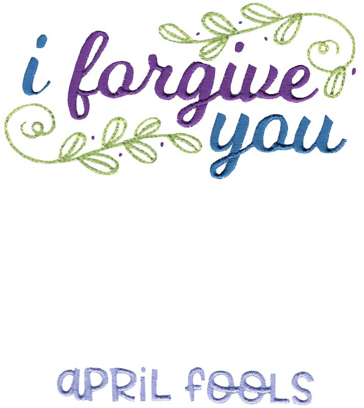 I Forgive You April Fools