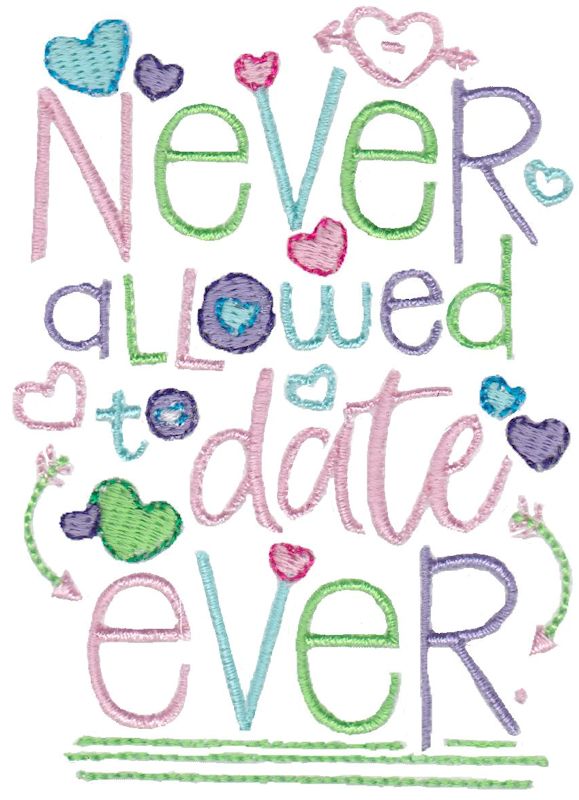 Never Allowed To Date Ever