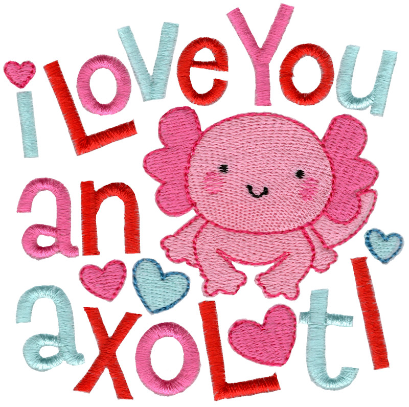 I Love You An Axolotl
