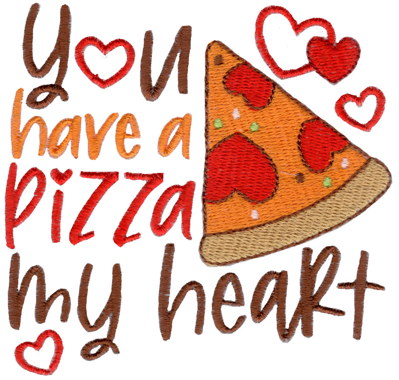 You Have A Pizza My Heart