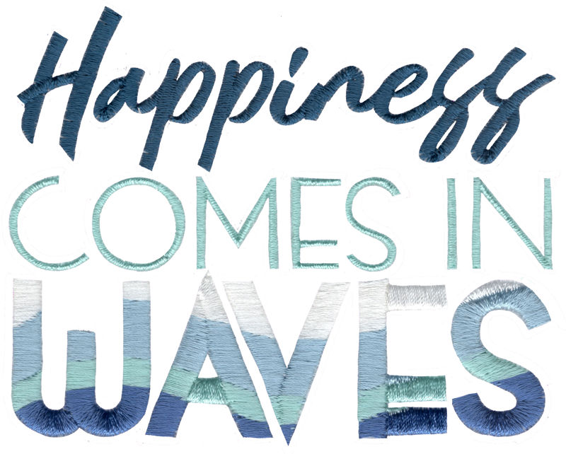 Happiness Comes In Waves