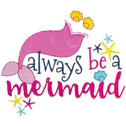 Always Be A Mermaid