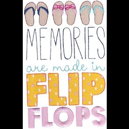 Memories Are Made In Flip Flops