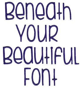 Beneath Your Beautiful Font