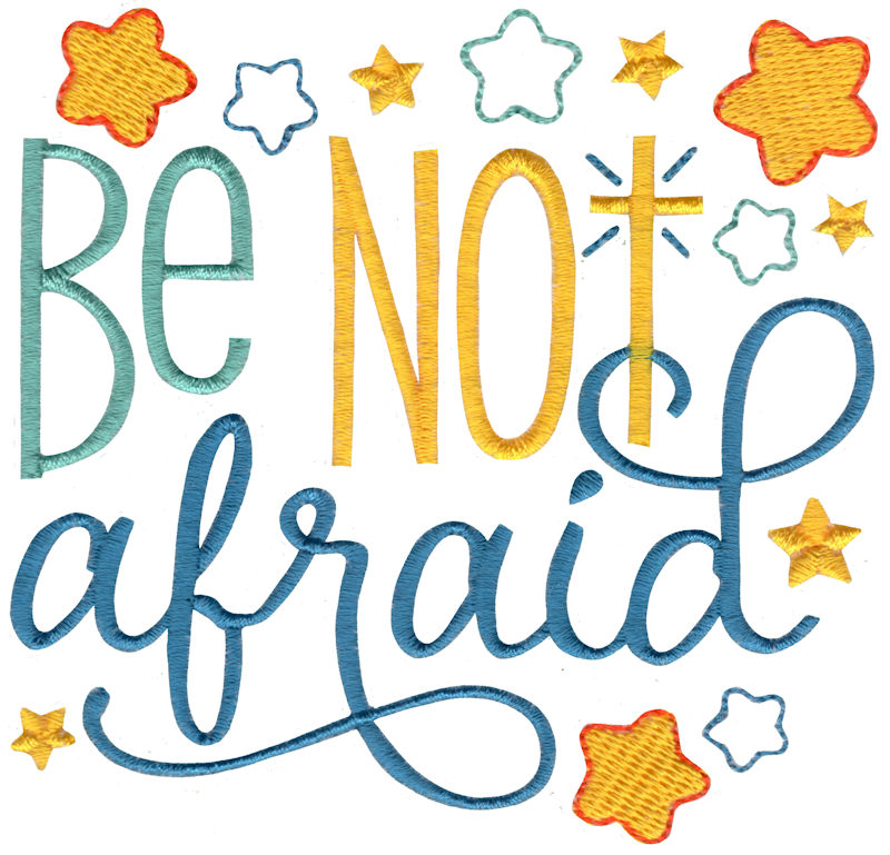 Be Not Afraid