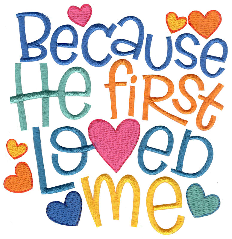 Because He First Loved Me