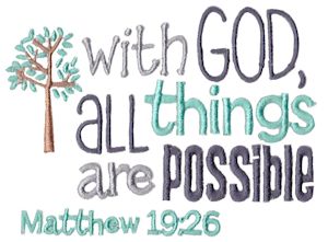 With God All Things Are Possible