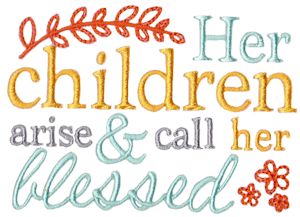 Her Children Arise And Call Her Blessed