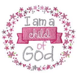 Girl I Am A Child Of God