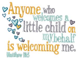 Anyone Who Welcomes A Little Child