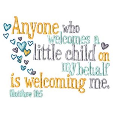 Anyone Who Welcomes A Little Child
