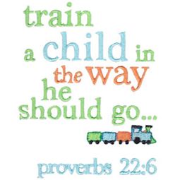 Train A Child In The Way He Should Go