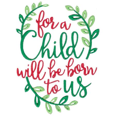 For A Child Will Be Born To Us