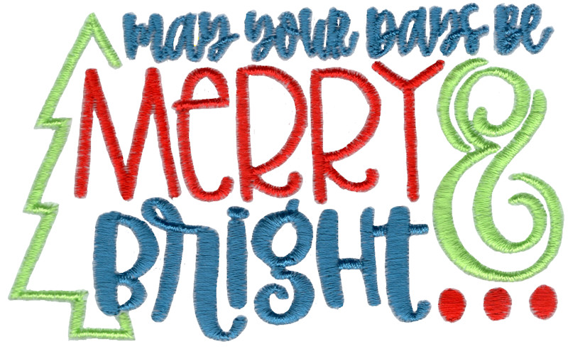 May Your Days Be Merry And Bright