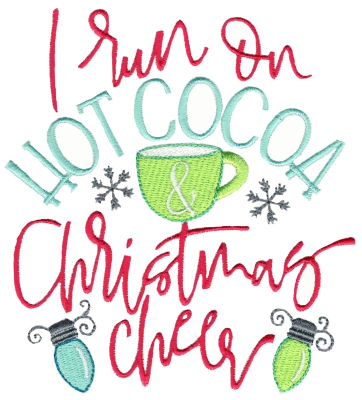 I Run On Hot Cocoa and Christmas Cheer