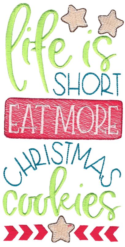 Life Is Short Eat More Christmas Cookies