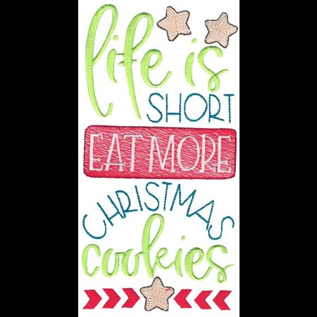 Life Is Short Eat More Christmas Cookies