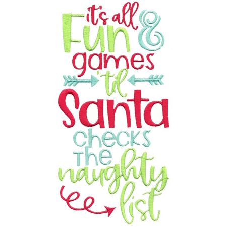 It's All Fun And Games Til Santa Checks The Naughty List