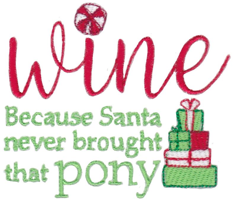 Wine Because Santa Never Brought That Pong