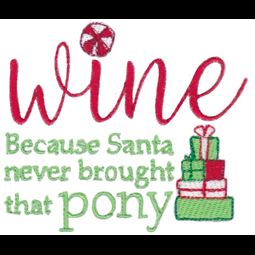 Wine Because Santa Never Brought That Pong