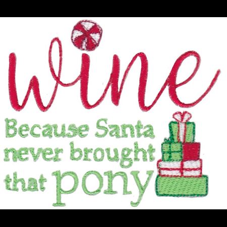 Wine Because Santa Never Brought That Pong