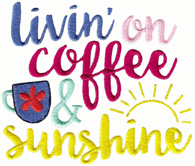 Livin On Coffee And Sunshine