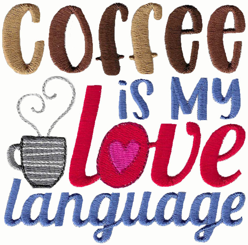 Coffee Is My Love Language