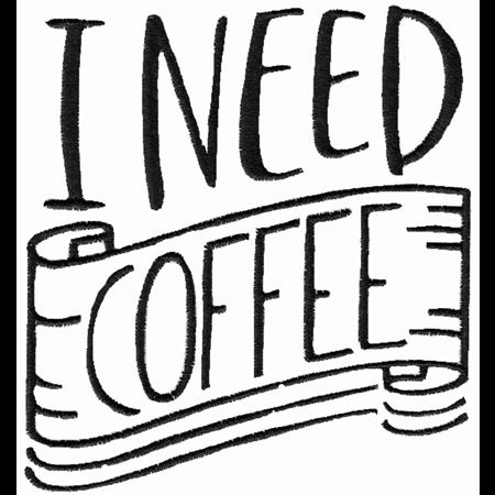 I Need Coffee