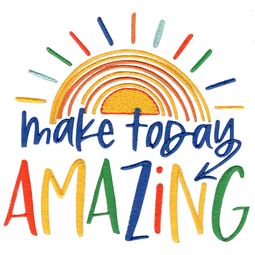 Make Today Amazing