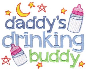 Daddy's Drinking Buddy
