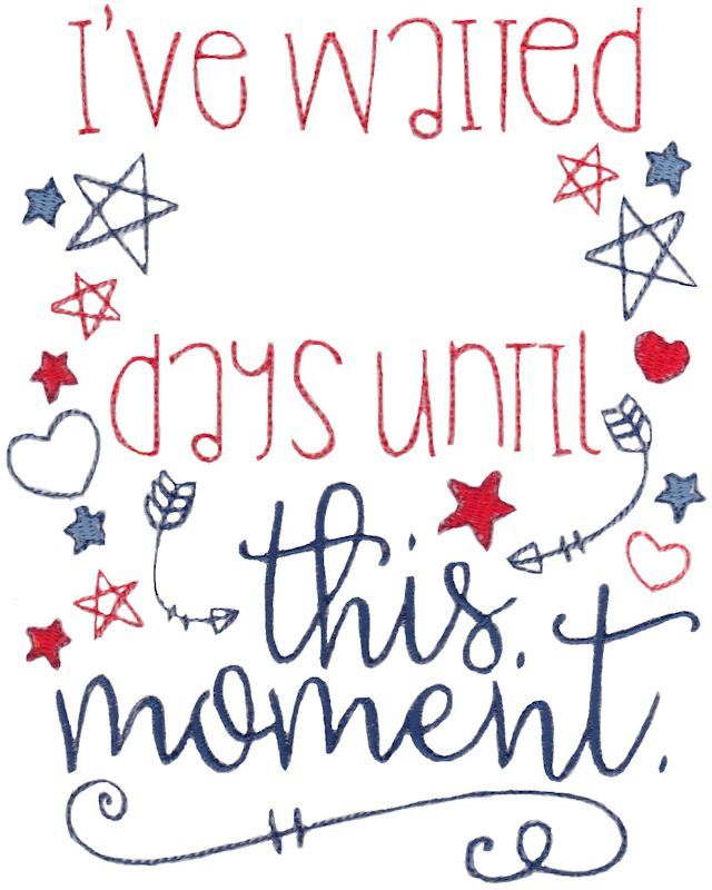 I've Waited Days Until This Moment