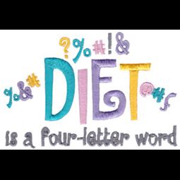 Diet Is A Four Letter Word