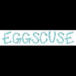 Eggscuse