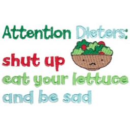 Attention Dieters Shut Up Eat Your Lettuce And Be Sad