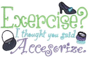 Exercise I Thought You Said Accesorize