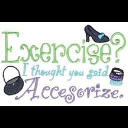 Exercise I Thought You Said Accesorize