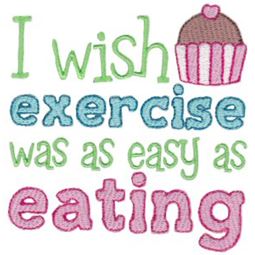 I Wish Exercise Was As Easy as Eating