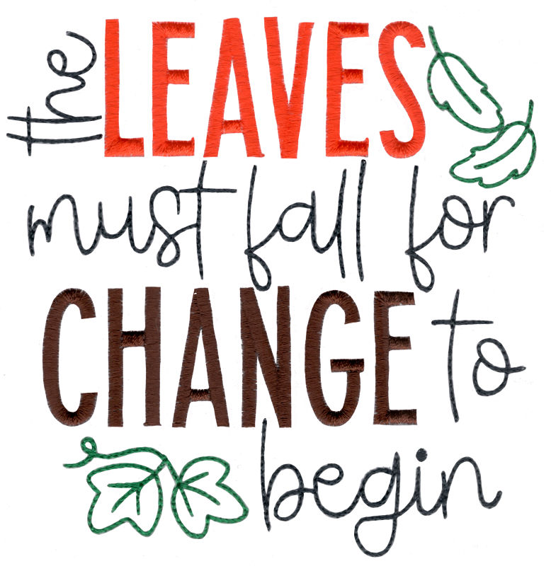 The Leaves Must Fall For Change To Begin