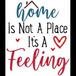 Home Is Not A Place It