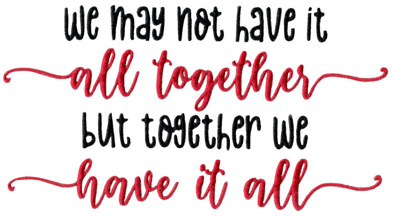 Together We Have It All