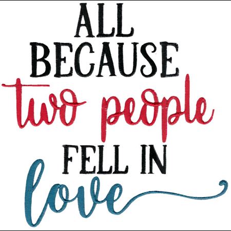 All Because Two People Fell In Love