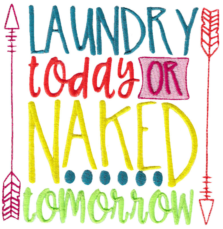 Laundry Today Or Naked Tomorrow